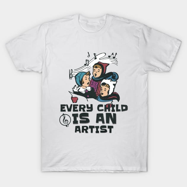 Every Child Is An Artist T-Shirt by PlayfulPrints